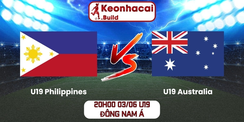 Soi kèo U19 Philippines vs U19 Australia (20h00 03/06, U19 Đông Nam Á) 1 U19 Philippines vs U19 Australia