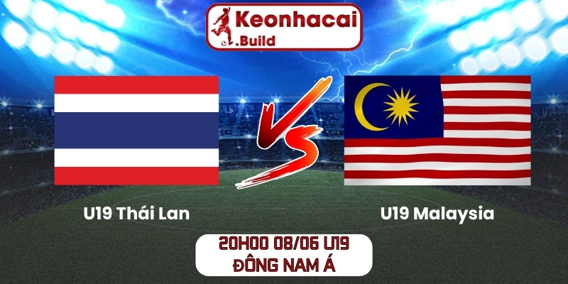 Soi kèo U19 Thái Lan vs U19 Malaysia (20h00 08/06, U19 Đông Nam Á) 1 U19 Thái Lan vs U19 Malaysia